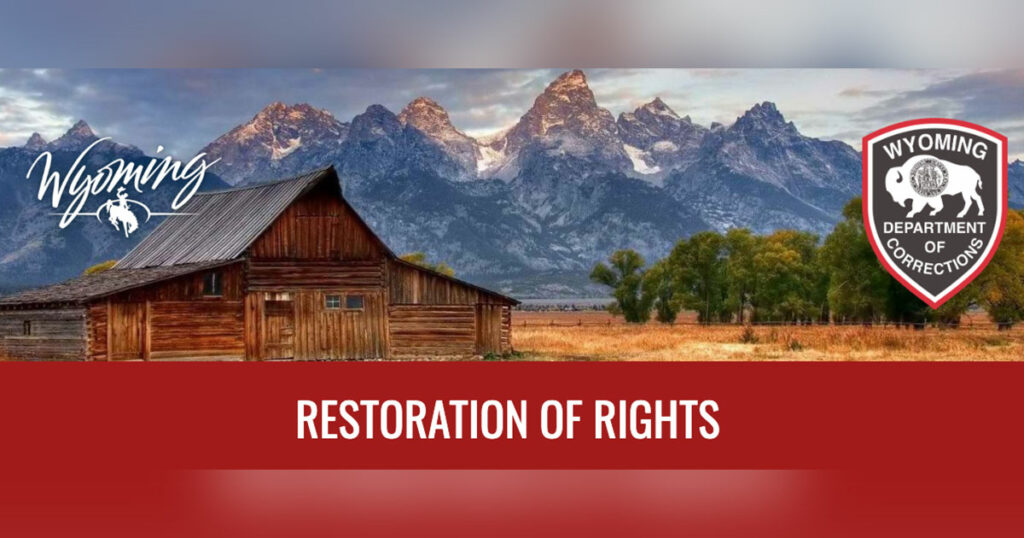 Wyoming Department of Corrections Begins Restoration of Rights Program