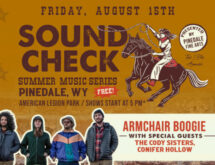 Pinedale’s Soundcheck Summer Music Series Friday, August 15 – ARMCHAIR BOOGIE w/ special guest THE CODY SISTERS
