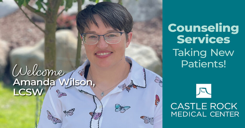 Castle Rock Medical Center Welcomes Amanda Wilson, a Licensed Clinical Social Worker