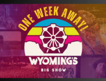 One Week Away Until Wyoming’s BigShow