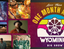 Less Than One Month Away Until Wyoming’s BigShow